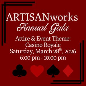 ARTISANworks Annual Gala General Ticket